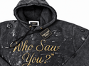 WHO SAW YOU? DISTRESSED PATCH HOODIE - Gainz Sportsgear LLC.